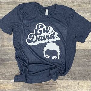 Ew, David ‘Schits Creek’ Tee